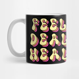 Feel deal heal Mug